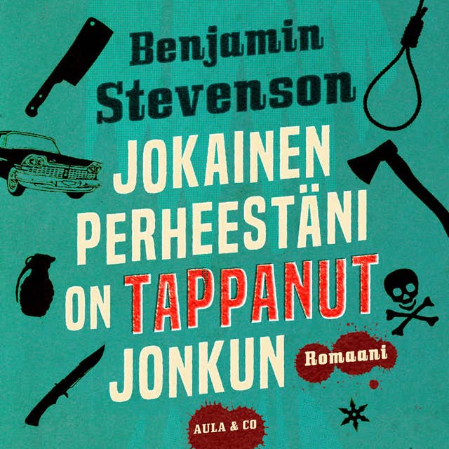 Jokainen perheestäni on tappanut jonkun 