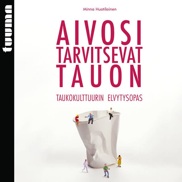 Aivosi tarvitsevat tauon: Taukokulttuurin elvytysopas