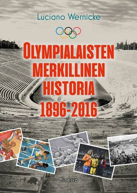 Olympialaisten merkillinen historia 1896-2016