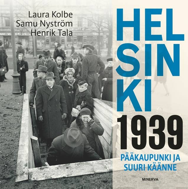 Helsinki 1939: Pääkaupunki ja suuri käänne
