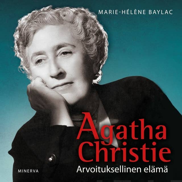 Agatha Christie: Arvoituksellinen elämä
