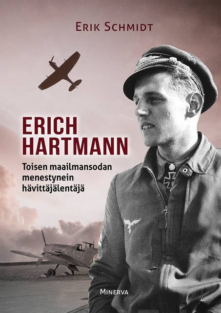 Erich Hartmann: Toisen maailmansodan menestynein hävittäjälentäjä