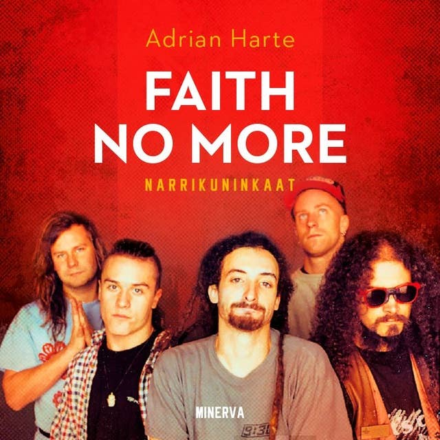 Faith No More: Narrikuninkaat