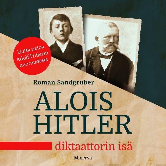 Alois Hitler - Diktaattorin isä