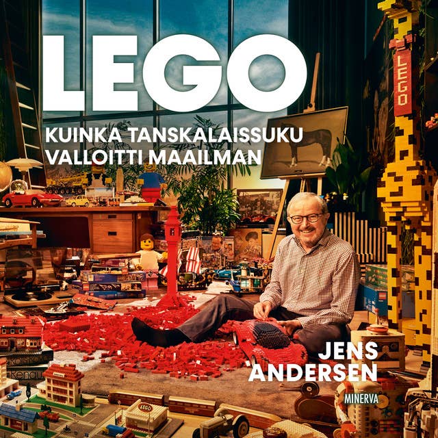 LEGO: Kuinka tanskalaissuku valloitti maailman