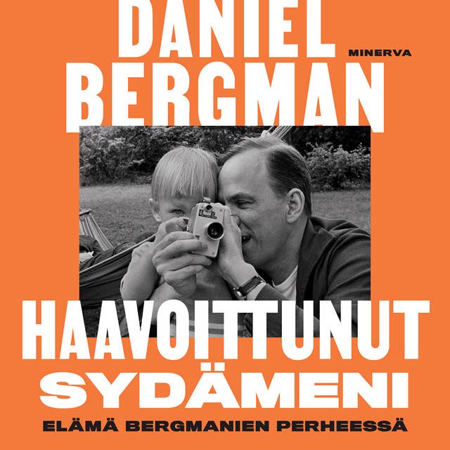 Haavoittunut sydämeni: Elämä Bergmanien perheessä