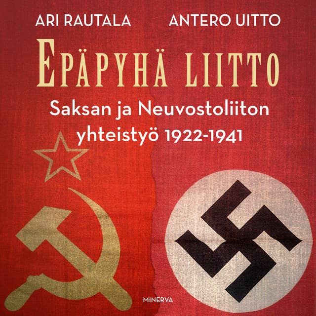 Epäpyhä liitto: Saksan ja Neuvostoliiton yhteistyö 1922-1941