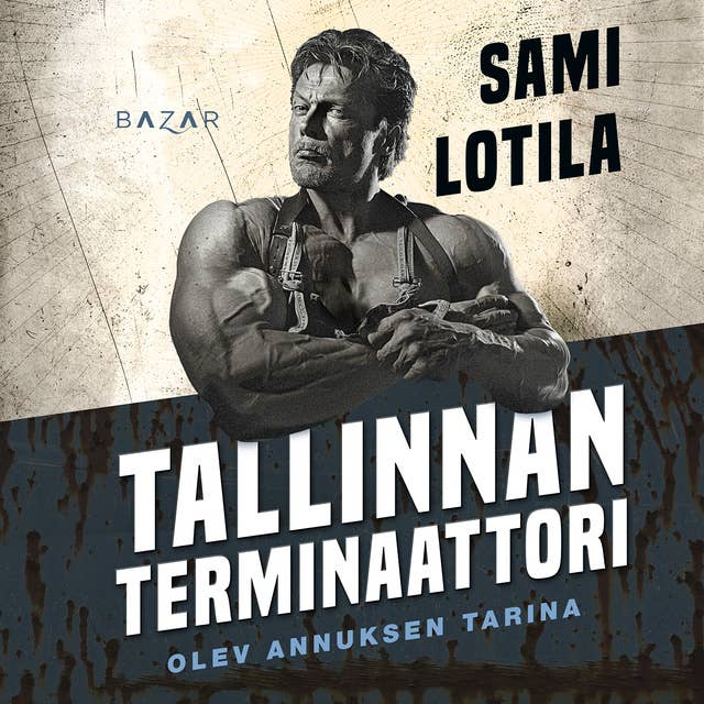 Tallinnan terminaattori: Olev Annuksen tarina
