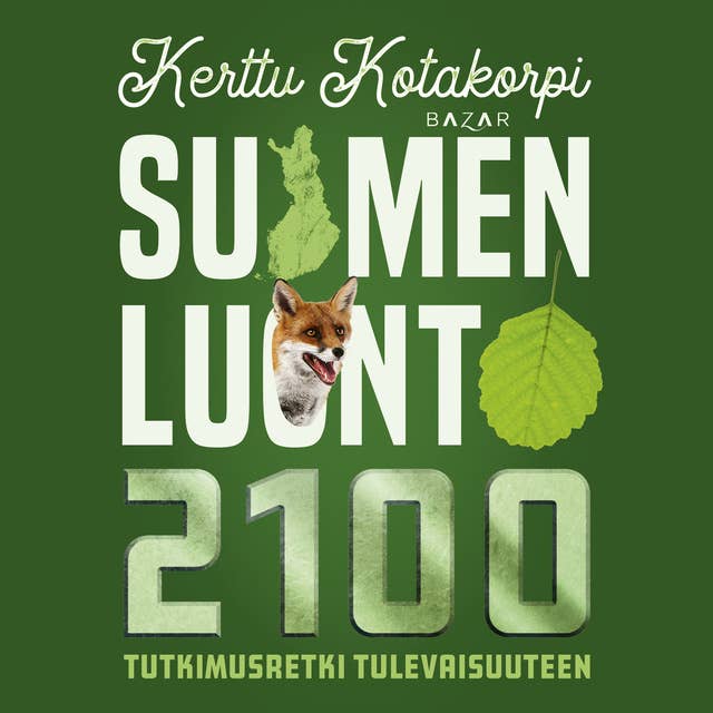 Suomen luonto 2100: Tutkimusretki tulevaisuuteen