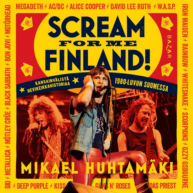 Scream for me Finland!: Kansainvälistä hevikeikkahistoriaa 1980-luvun Suomessa