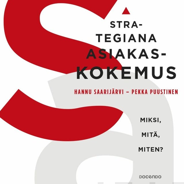 Strategiana Asiakaskokemus: Miksi, Mitä, Miten? - E-kirja & Äänikirja ...