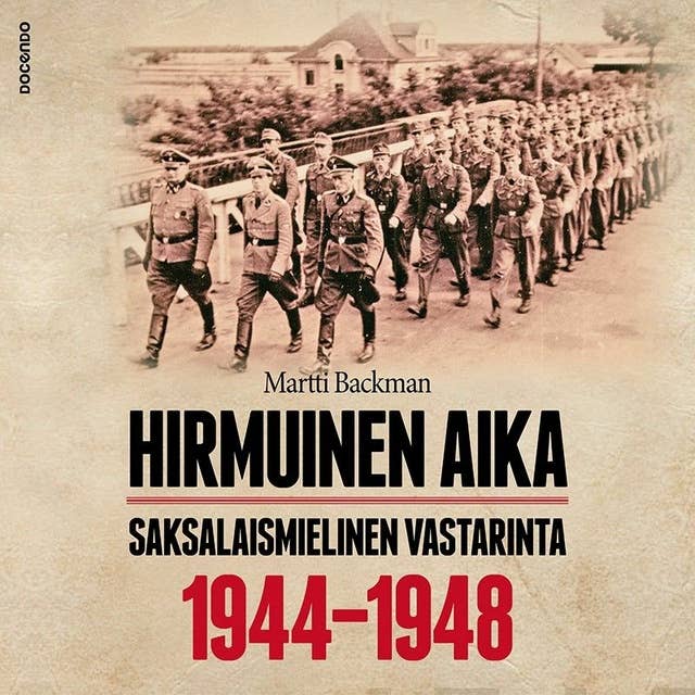 Hirmuinen aika: Saksalaismielinen vastarinta 1944–1948