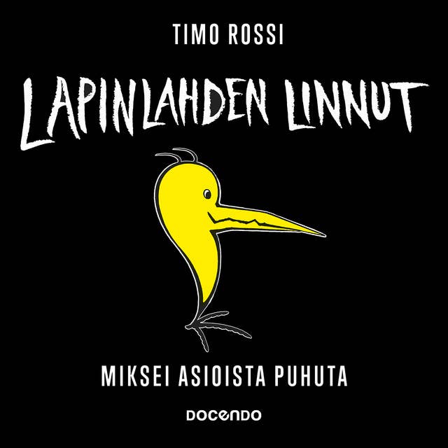 Lapinlahden Linnut: Miksei asioista puhuta