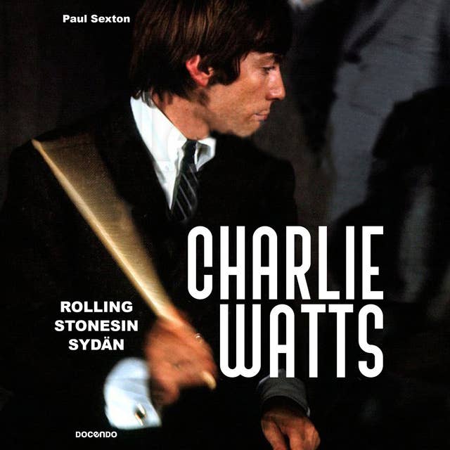 Charlie Watts: Rolling Stonesin sydän