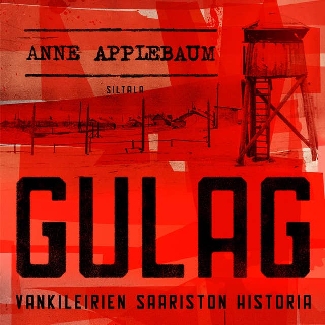 Cover for Gulag: Vankileirien saariston historia