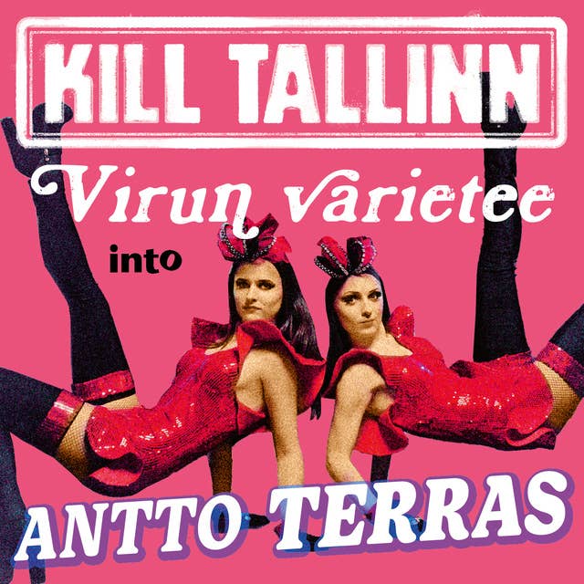 Kill Tallinn: Virun varietee