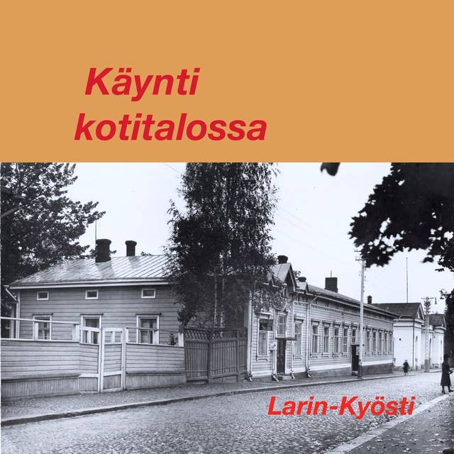 Käynti kotitalossa