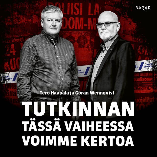 Tutkinnan tässä vaiheessa voimme kertoa 