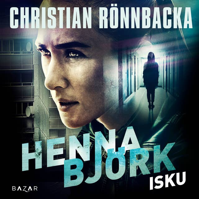 Henna Björk: Isku by Christian Rönnbacka