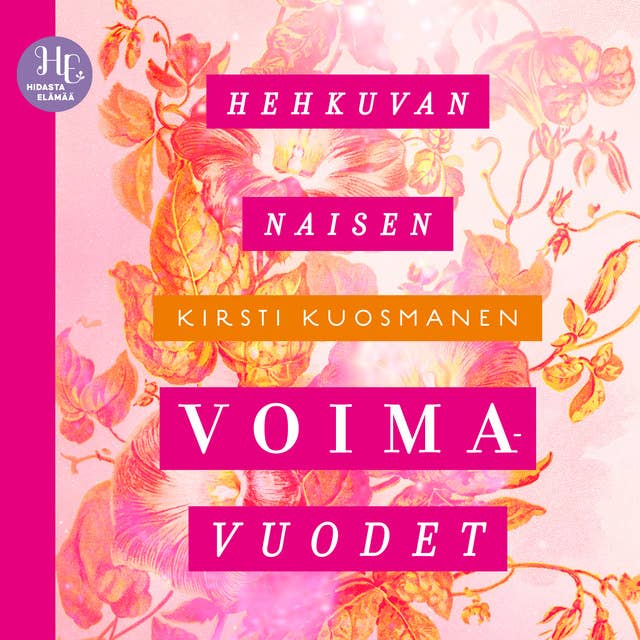 Hehkuvan naisen voimavuodet