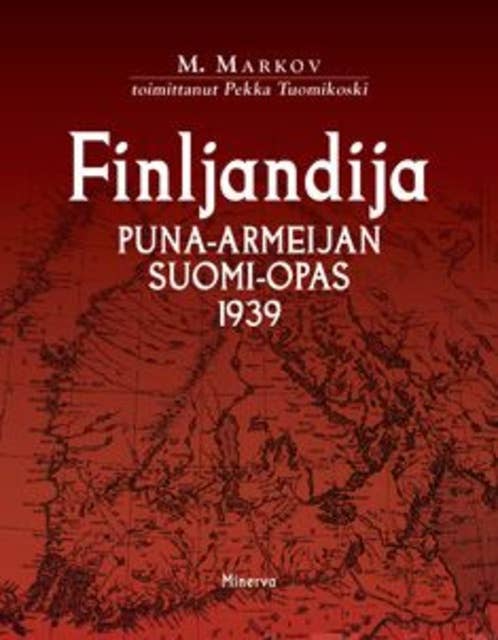Finljandija: puna-armeijan Suomi-opas 1939