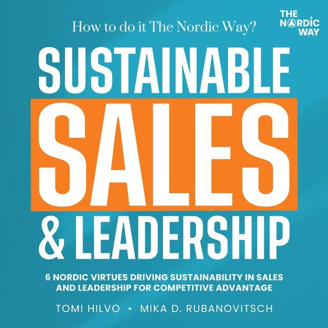 Sustainable Sales & Leadership: The Nordic Way