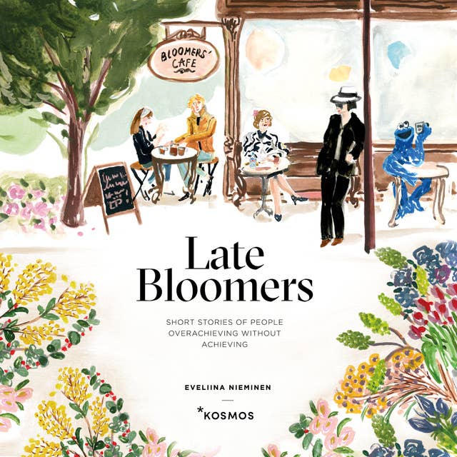 Late Bloomers: Short Stories of People Overachieving Without Achieving