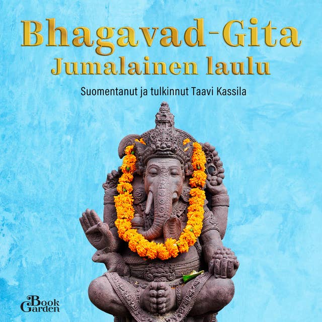Bhagavad-Gita - Jumalainen laulu