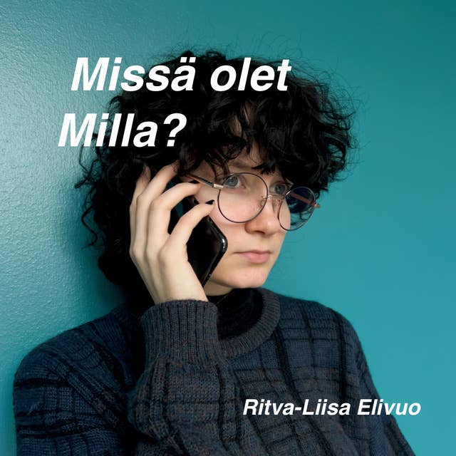 Missä olet Milla?