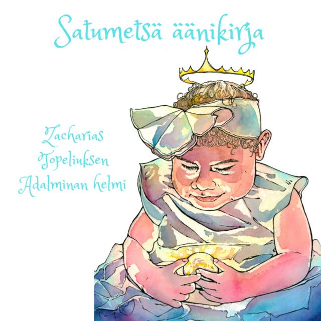 Satumetsä: Adalminan helmi