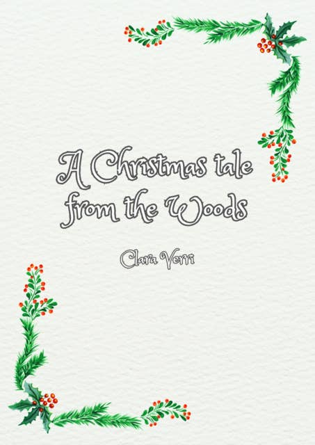 Fairytale Forest: A Christmas tale from the Woods