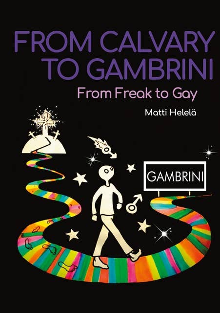 From Calvary to Gambrini: From Freak to Gay