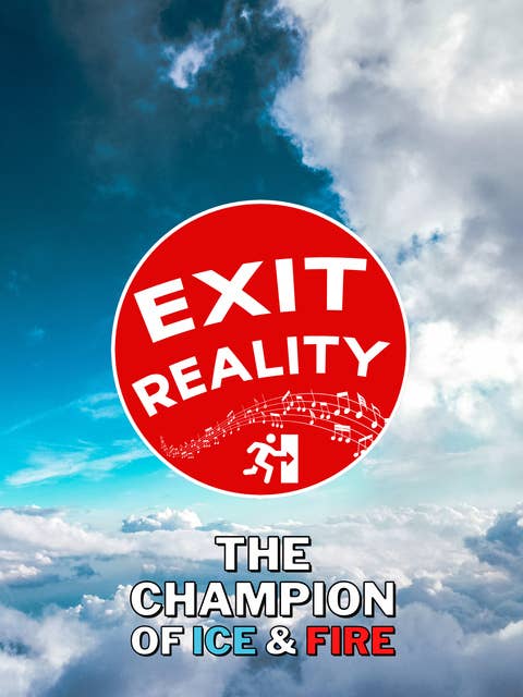 Exit Reality II: The Champion of Ice & Fire