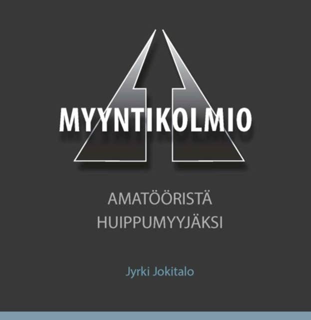 Cover for Myyntikolmio - Amatööristä huippumyyjäksi