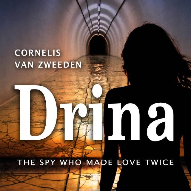 Drina: The Spy Who Made Love Twice