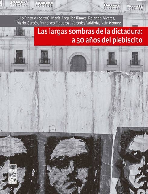 Largas sombras de la dictadura: a 30 años del plebiscito