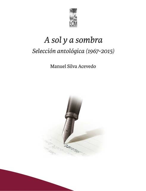 A sol y a sombra: Selección antológica (1967-2015)