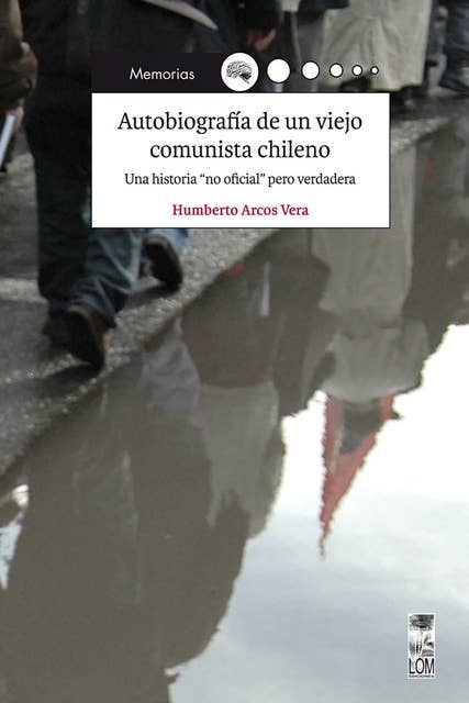 Autobiografía de un viejo comunista chileno