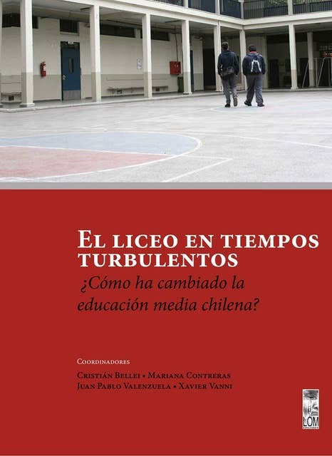 El liceo en tiempos turbulentos: ¿Cómo ha cambiado la educación media en Chile?