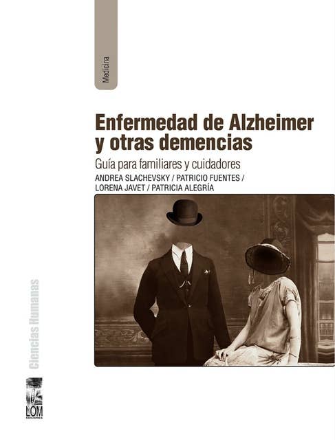Enfermedad de Alzheimer y otras demencias: Guía para familiares y cuidadores