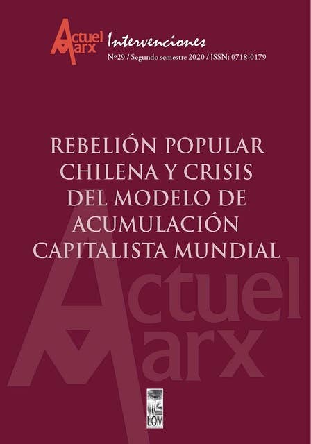 Actuel Marx N°29: Rebelión popular chilena y crisis del modelo de acumulación capitalista mundial