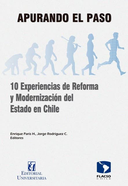 Apurando el paso: 10 experiencias de reforma y modernización del estado en Chile
