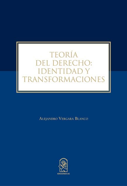 Teoría del Derecho: identidad y transformaciones