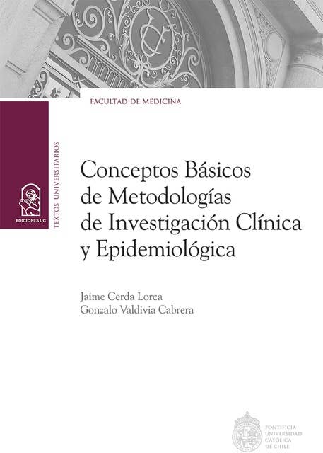 Conceptos básicos de metodologías de investigación clínica y epidemiológica