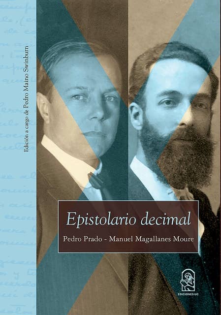 Epistolario decimal: Pedro Prado y Manuel Magallanes Moure