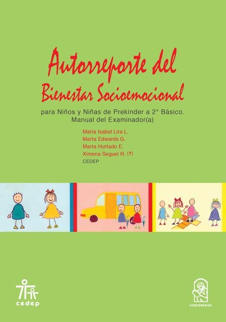Autorreporte del bienestar socioemocional para niños y niñas de Prekínder a 2º básico: Manual del examinador (a)