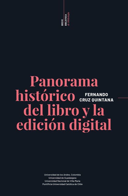 Breve biblioteca de bibliología: Panorama histórico del libro y la edición digital