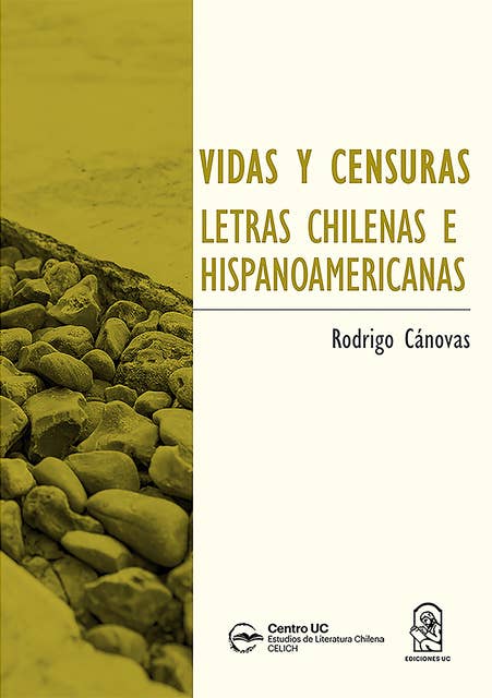Vidas y censuras: Letras chilenas e hispanoamericanos