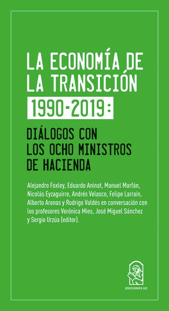 La economía de la transición 1990-2019: Diálogos con los ocho ministros de Hacienda