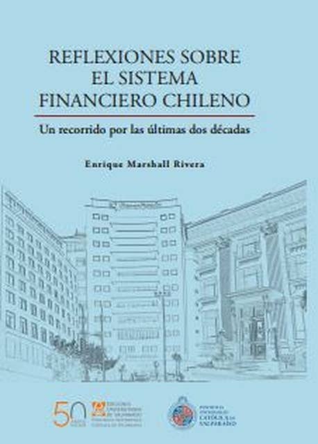 Reflexiones sobre el sistema financiero chileno: Un recorrido por las últimas dos décadas